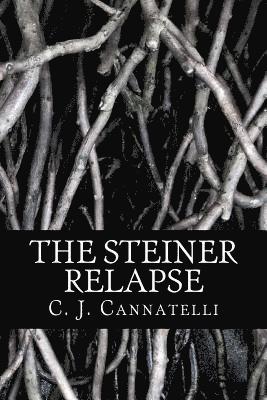 bokomslag The Steiner Relapse: The Steiner House Saga
