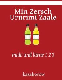 bokomslag Min Zersch Ururimi Zaale: male und lärne 1 2 3