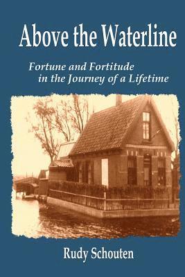 bokomslag Above the Waterline: Fortune and Fortitude in the Journey of a Lifetime