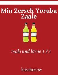 bokomslag Min Zersch Yoruba Zaale: male und lärne 1 2 3