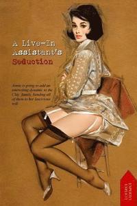 bokomslag A Live-in Assistant's Seduction: Annie Wright's Extra-Curricular Erotic Educational