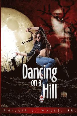 Dancing on a Hill 1