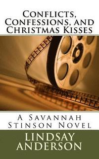 bokomslag Conflicts, Confessions, and Christmas Kisses: A Savannah Stinson Novel