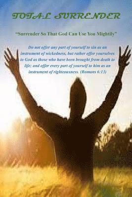 Marguerite Breedy-Haynes - Total Surrender: Surrender So That God Can Use You Mightily, Häftad