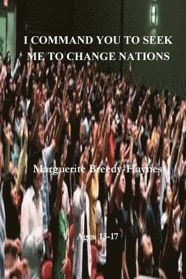 I Command You To Seek Me To Change Nations 1