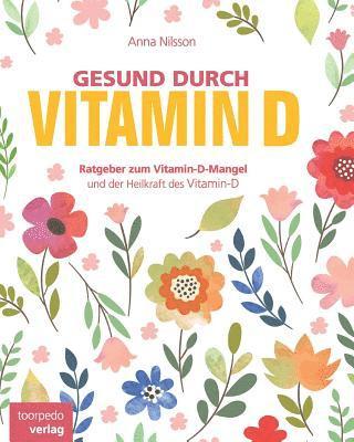 bokomslag Gesund durch Vitamin-D: Der Vitamin-D Ratgeber