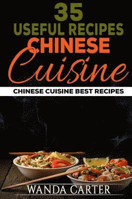 bokomslag 35 Useful Recipes Chinese Cuisine. Chinese cuisine. Best recipes.