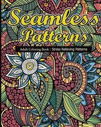 bokomslag Seamless Patterns: Adult Coloring Book: Stress Relieving Patterns