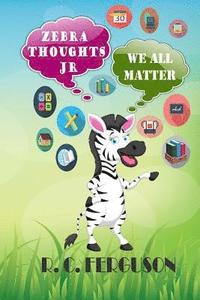 bokomslag Zebra Thoughts Jr: We All Matter