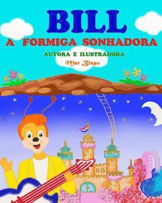 bokomslag Bill, a formiga sonhadora