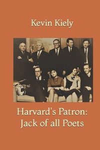 bokomslag Harvard's Patron: Jack of all Poets