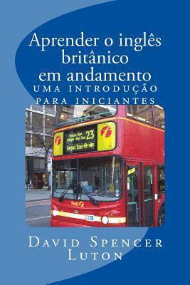 Aprender o inglês britânico em andamento: uma introdução para iniciantes 1