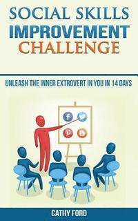 bokomslag Social Skills Improvement Challenge: Unleash the Inner Extrovert in you in 14 days