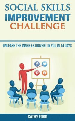 bokomslag Social Skills Improvement Challenge: Unleash the Inner Extrovert in you in 14 days