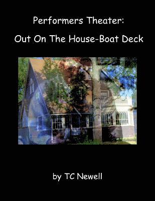 Performers Theater: Out On The House-Boat Deck 1