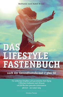 Das Lifestyle Fastenbuch nach Rudolf Breuss: nach der Gesundheitsformel 2 plus 50 1