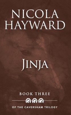 Jinja: Book three of The Caversham Trilogy 1