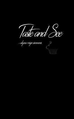 taste and see 1