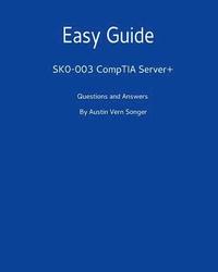 bokomslag Easy Guide: SK0-003 CompTIA Server+: Questions and Answers