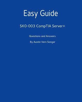 bokomslag Easy Guide: SK0-003 CompTIA Server+: Questions and Answers