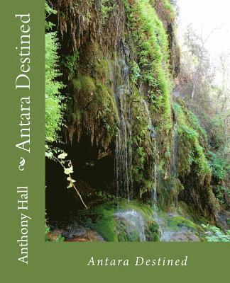 Anthony James Hall - Antara Destined, Häftad