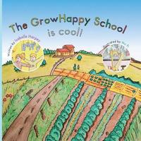 bokomslag The GrowHappy School is cool!