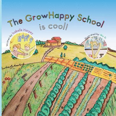 The GrowHappy School is cool! 1