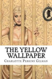 bokomslag The Yellow Wallpaper Charlotte Perkins Gilman