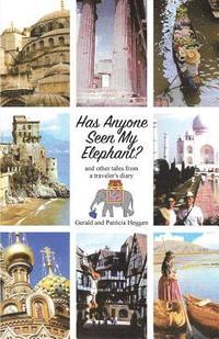 bokomslag Has Anyone Seen My Elephant?: and other tales from a traveler's diary