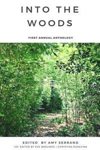 bokomslag Into The Woods: First Annual Anthology