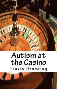 bokomslag Autism at the Casino
