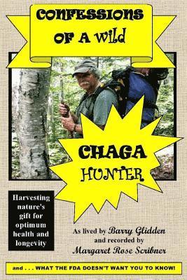 Confessions Of A Wild Chaga Hunter 1