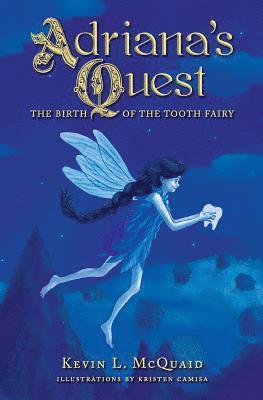 Adriana's Quest: The Birth of the Tooth Fairy 1