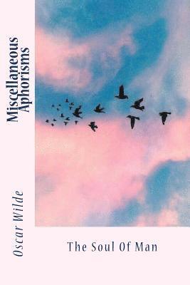 Oscar Wilde, Sir Angels - Miscellaneous Aphorisms: The Soul Of Man, Häftad