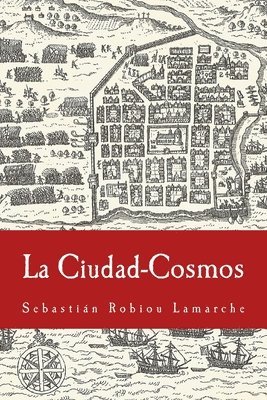 La Ciudad-Cosmos: Santo Domingo / San Juan - Siglos XVI-XVII 1