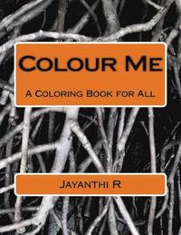 bokomslag Colour Me: A Coloring Book for All