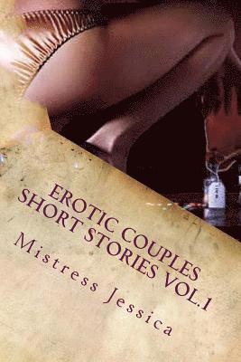 Mistress Jessica - Erotic Couples Short Stories Vol.1, Häftad