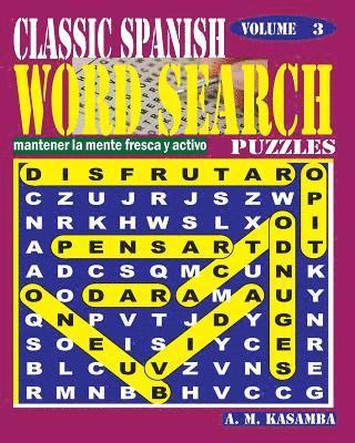 bokomslag CLASSIC SPANISH Word Search Puzzles. Vol.3