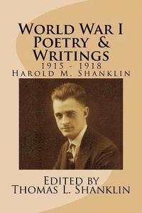 bokomslag World War I Poetry and Writings: Writings of Harold MacKenzie Shanklin from 1916-1918