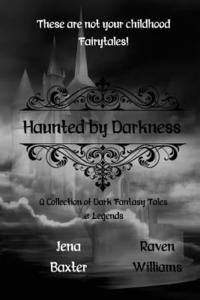 bokomslag Haunted by Darkness: A Collection of Dark Fantasy Tales & Legends