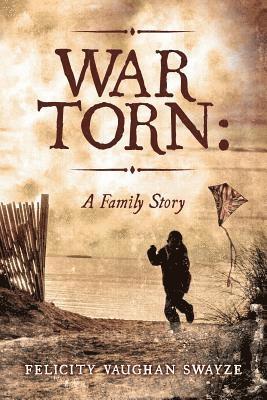 bokomslag War Torn: A Family Story