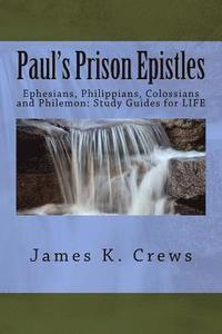 bokomslag Paul's Prison Epistles: Ephesians, Philippians, Colossians and Philemon: Study Guides for LIFE
