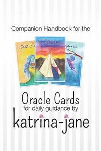 bokomslag Oracle Cards offering guidance for day to day living: A companion handbook to Oracle Cards by Katrina-Jane