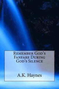 bokomslag Remembering God's Fanfare During God's Silence
