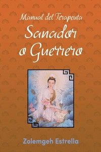 bokomslag Manual del Terapeuta, Sanador o Guerrero