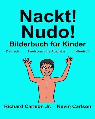 bokomslag Nackt! Nudo!: Ein Bilderbuch für Kinder Deutsch-Italienisch (Zweisprachige Ausgabe) (www.rich.center)