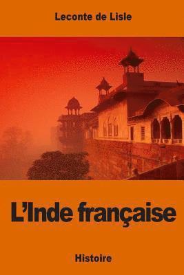 LeConte De Lisle - L'Inde française, Häftad
