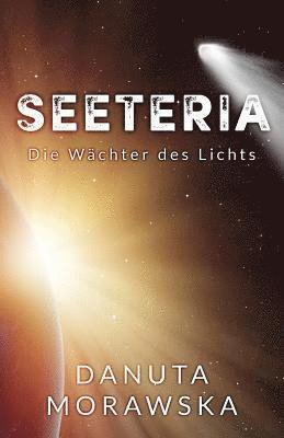 Seteeria: Die Wächter des Lichts 1