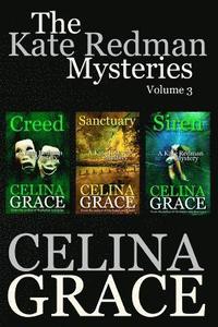 bokomslag The Kate Redman Mysteries Volume 3 (Creed, Sanctuary, Siren)