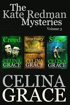 The Kate Redman Mysteries Volume 3 (Creed, Sanctuary, Siren) 1